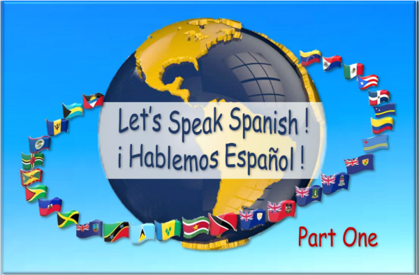Let's speak Spanish - Hablemos Espanol - Part 1 Course Pic